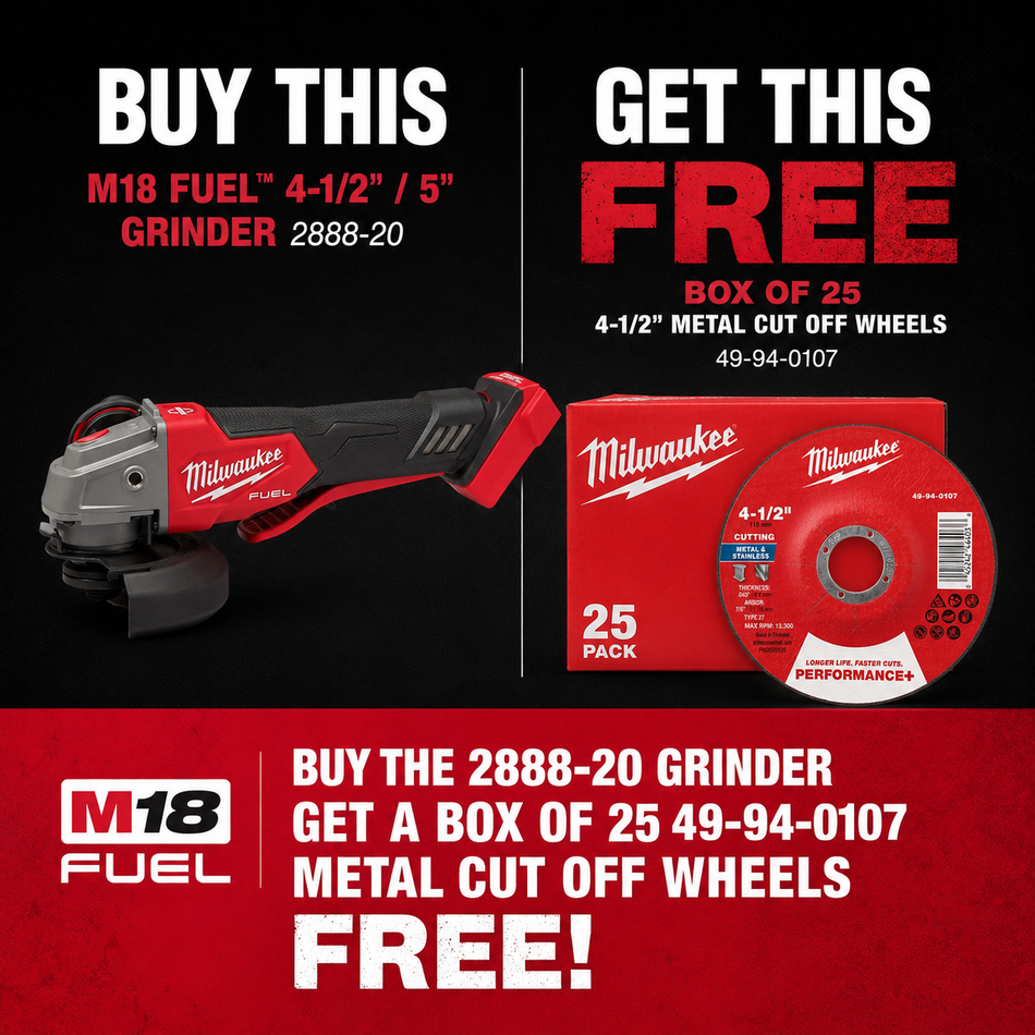 SPECIAL BOGO PROMO: BUY ONE Milwaukee 2888-20 M18 Fuel 4-1/2"/5" Variable Speed Braking Grinder, Paddle Switch No-Lock Milwaukee 49-94-0107 Performance+ Metal Cut Off Wheel - Type 27 - 4-1/2" x .045" x 7/8"